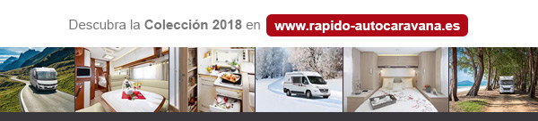 Descubra la Colección 2018 en : www.rapido-autocaravana.es